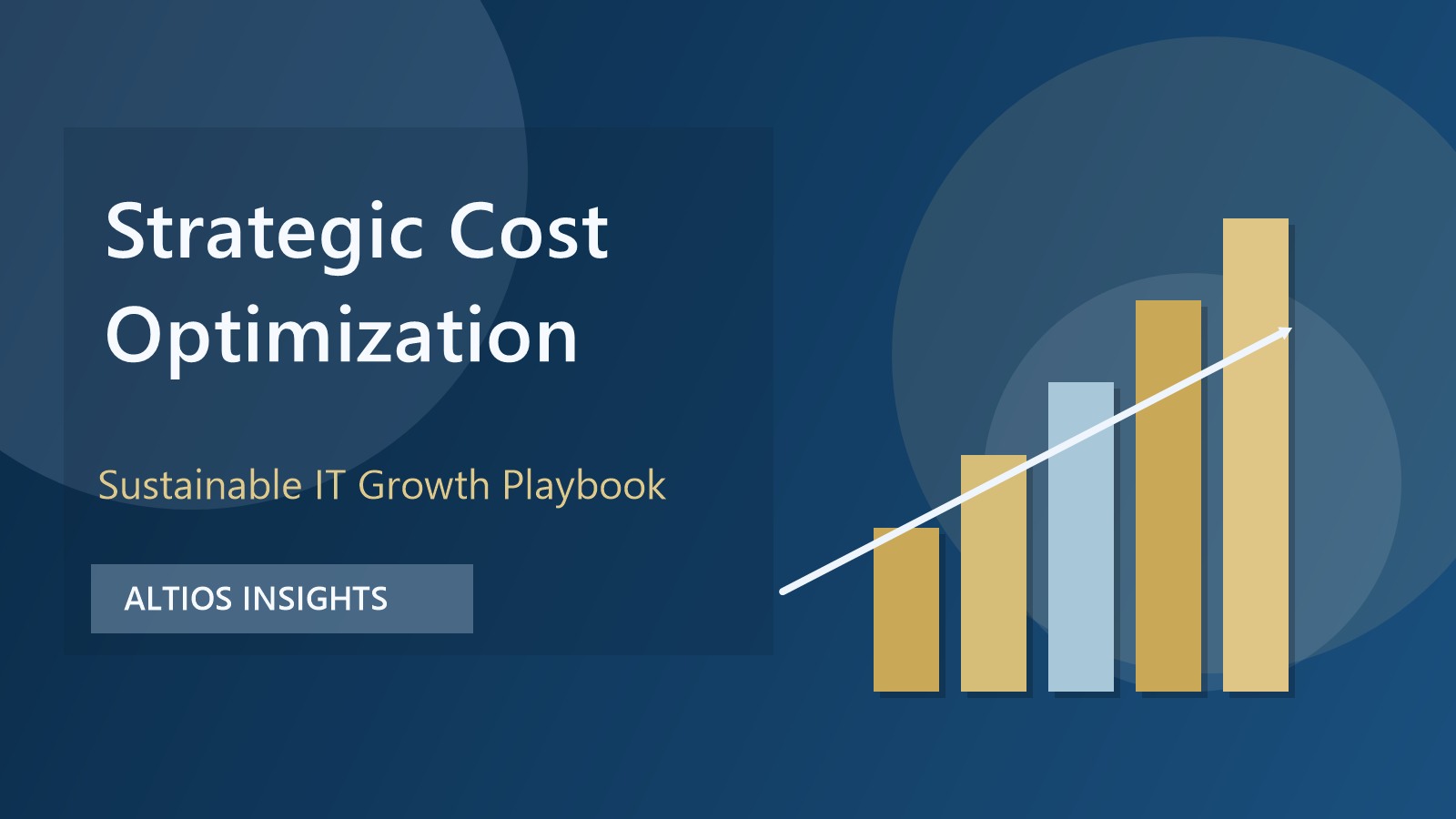 Strategic Cost Optimization: An Altios Guide to Sustainable IT Growth